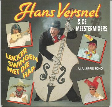 Hans Versnel & De Meestermixers : Lekker Swingen Met Die Hap (1990) - 1