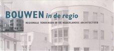 Bouwen in de regio, regionale tendensen