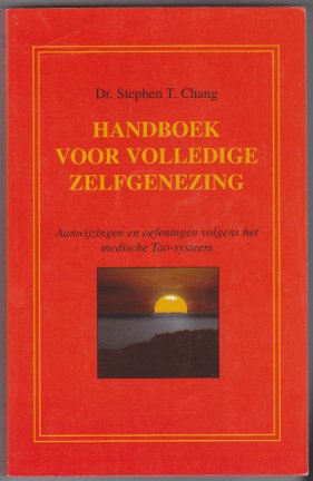 Dr. Stephen T. Chang: Handboek voor volledige zelfgenezing - nr. 1