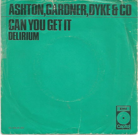Ashton, Gardner, Dyke & Co – Can You Get It / Delirium (1971) - nr. 1