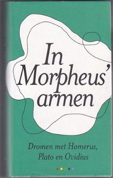 In Morpheus' armen - Dromen met Homerus, Plato en Ovidius - 1