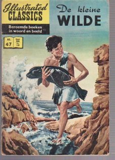 Illustrated Classics 47 De kleine wilde