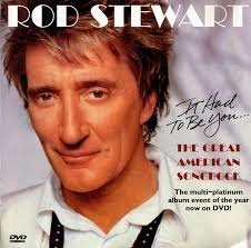 Rod Stewart ‎– It Had To Be You... The Great American Songbook (DVD) Nieuw/Gesealed - 1