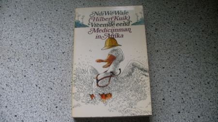 Hilbert Kuik...Vreemde eend/medicijnman in Afrika - nr. 1