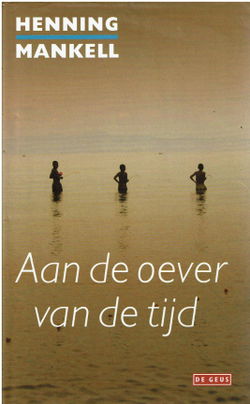 VERKOCHT Henning Mankell = Aan de oever van de tijd