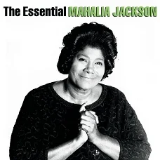 2CD The essential Mahalia Jackson