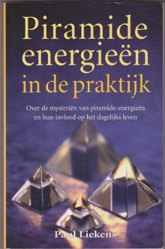 Paul Liekens: Piramide energieen in de praktijk - 1