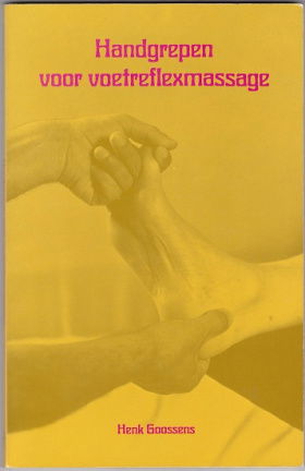 Henk Goossens: Handgrepen voor voetreflexmassage - nr. 1