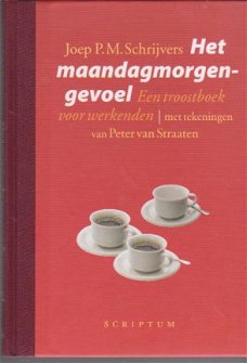 Het maandagmorgengevoel - Een troostboek voor werkenden