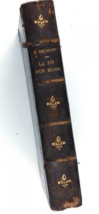 La Fin d'un Monde 1889 Drumont - Antisemitisme Frankrijk