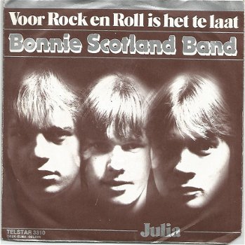 Bonnie Scotland Band ‎– Voor Rock En Roll Is Het Te Laat (1981) - 0