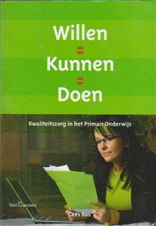 Willen = kunnen = doen kwaliteitszorg in het primair onderwijs