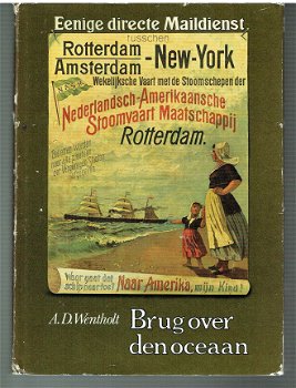 Brug over den oceaan door A.D. Wentholt (Holl. Amerika Lijn) - 1