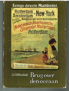 Brug over den oceaan door A.D. Wentholt (Holl. Amerika Lijn)