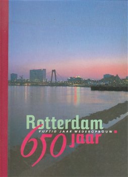 Rotterdam 650 jaar door Hans Baaij ea - 1