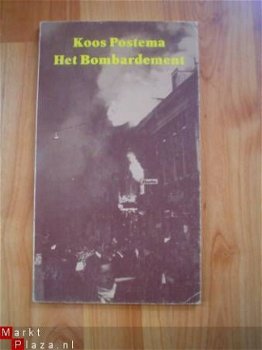 Het bombardement door Koos Postema - 1