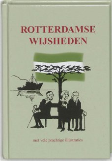 Rotterdamse Wijsheden  (Hardcover/Gebonden)