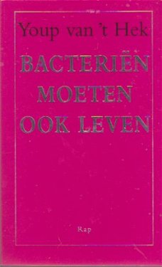 Youp van 't Hek Bacterien moeten ook leven