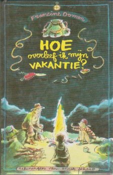 Hoe Overleef ik mijn vakantie ? - Francine Oomen - 1