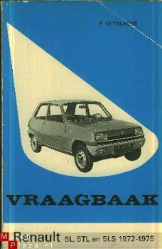 Olyslager, P.	Vraagbaak Renault 5L, 5TL, 5LS 1972 - 1975 - 1