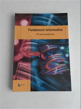 Fundament informatica module I..V isbn: 9789057356902 / 9057356902 . - 1