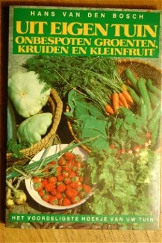 Uit eigen tuin: Onbespoten groenten, kruiden en kleinfruit - 1