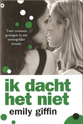 Emily Giffin met Ik dacht het niet - nr. 1