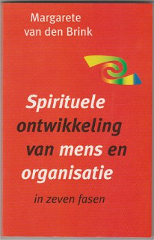 Margarete van den Brink: Spirituele ontwikkeling van mens en organisatie - 1