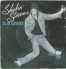Shakin' Stevens ‎– I'll Be Satisfied (1982)