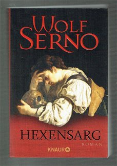 Hexensarg, historische roman door Wolf Serno (Duits)