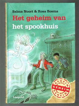 Het geheim van het spookhuis door Selma Noort - 1