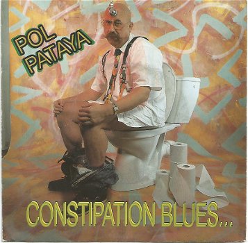 Pol Pataya & Dirk Van Vooren ‎– Constipation Blues (1992) - 1