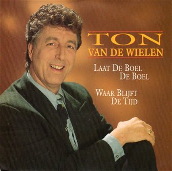 Ton van der Wielen ‎– Laat De Boel De Boel (1991) - 1