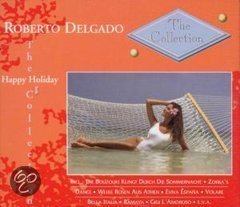 Roberto Delgado - The Collection/Happy Holiday ( 2 CD) - 1