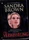 Sandra Brown De verwisseling - 1 - Thumbnail