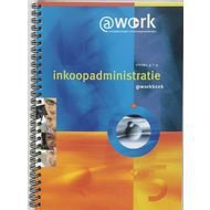 @work inkoopadministratie werkboek isbn: 9789077882061. 9077882065 . - 1