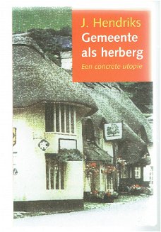 Gemeente als herberg (een concrete utopie) door J. Hendriks