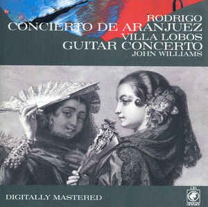 John Williams - Rodrigo*, Villa Lobos*, John Williams ‎– Concierto De Aranjuez / Guitar Concerto - 1