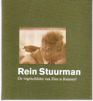 Rein Stuurman, de vogelschilder van Zien is kennen! - 1