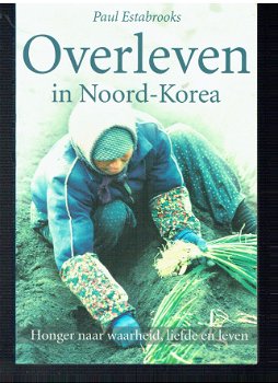 Overleven in Noord-Korea door Paul Estabrooks - 1