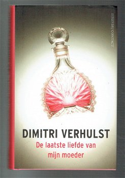 De laatste liefde van mijn moeder door Dimitri Verhulst - 1