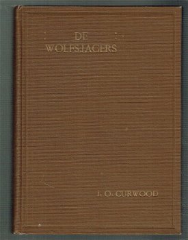 De wolfsjager door James Oliver Curwood - 1