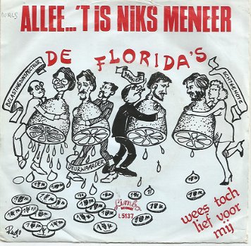 De Florida's ‎– Allee... 't Is Niks Meneer - 1