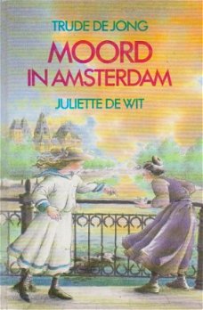 Moord in Amsterdam - Trude de Jong