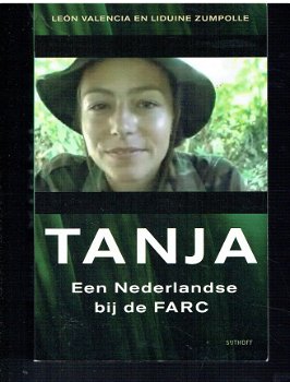 Tanja, een Nederlandse bij de FARC door Valencia en Zumpolle - 1