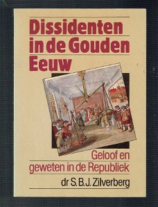Dissidenten in de gouden eeuw door S.B.J. Zilverberg