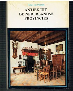 Antiek uit Nederlandse provincies door A. v. Oirschot - 1