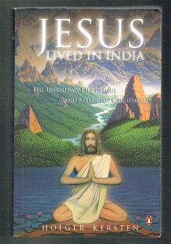 Jesus lived in India by Holger Kersten - 1