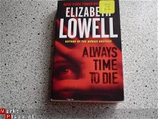 Elizabeth Lowell.......Always time to die