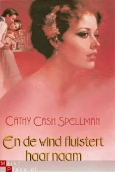 EN DE WIND FLUISTERT HAAR NAAM - Cathy Cash Spellman - AFGEPRIJSD